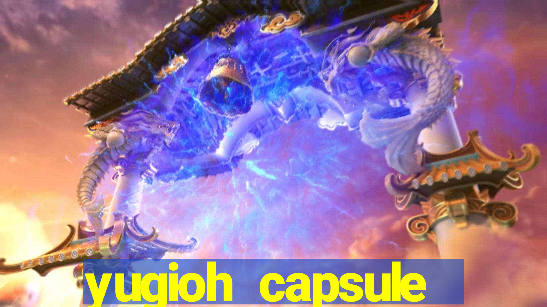 yugioh capsule monster coliseum fusion and evolution list